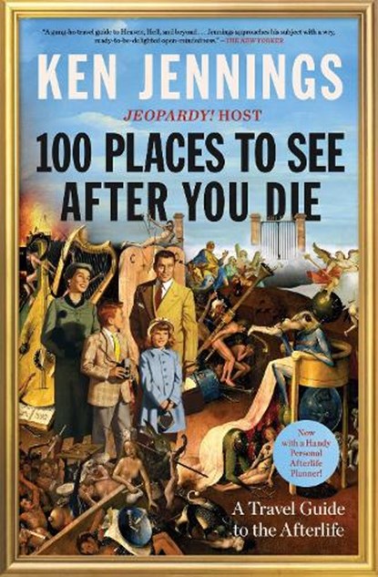 100 Places to See After You Die, Ken Jennings - Paperback - 9781501131592