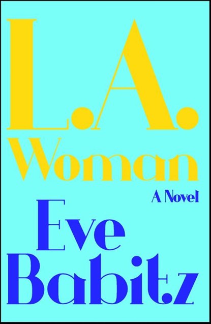 LA WOMAN, Eve Babitz - Paperback - 9781501132728
