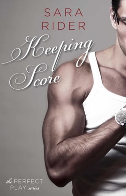 Keeping Score, Sara Rider - Ebook - 9781501132810