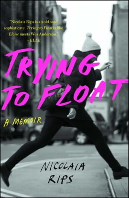 Trying to Float, Nicolaia Rips - Ebook - 9781501133008