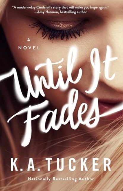 Until It Fades, K.A. Tucker - Paperback - 9781501133381