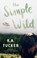 The Simple Wild, K.A. Tucker - Paperback - 9781501133435