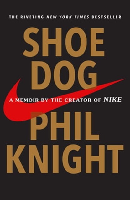 Shoe Dog, Phil Knight - Ebook - 9781501135934