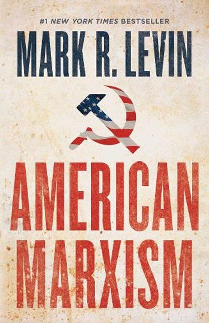 American Marxism, Mark R. Levin - Gebonden - 9781501135972