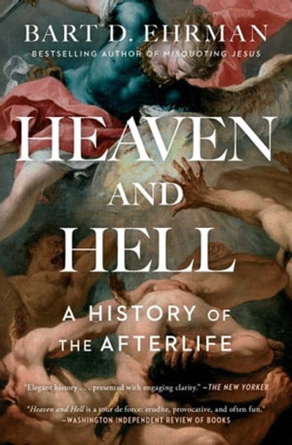 Heaven and Hell, Bart D. Ehrman - Ebook - 9781501136757