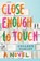 Close Enough To Touch, OAKLEY,  Colleen - Gebonden - 9781501139260