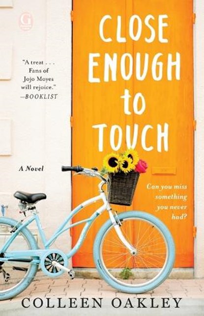 CLOSE ENOUGH TO TOUCH, Colleen Oakley - Paperback - 9781501139291