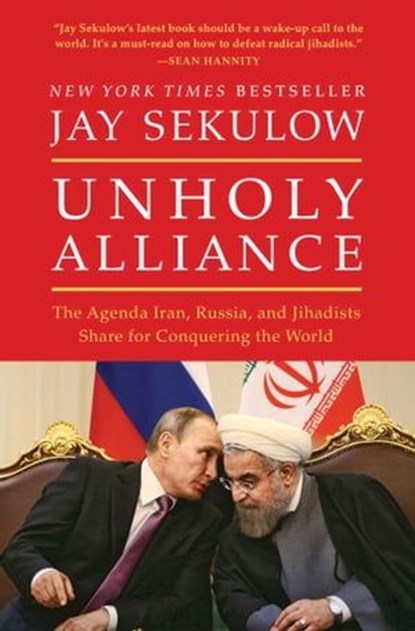 Unholy Alliance, Jay Sekulow - Ebook - 9781501141034