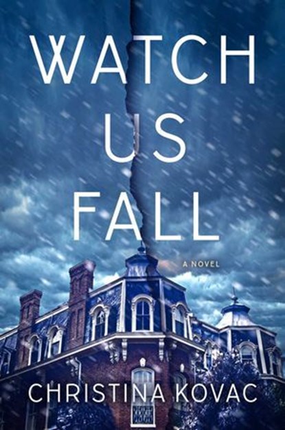 Watch Us Fall, Christina Kovac - Ebook - 9781501141751