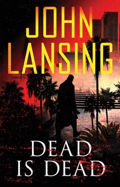 Dead Is Dead, John Lansing - Ebook - 9781501143564