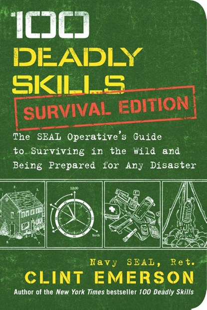 100 Deadly Skills: Survival Edition, Clint Emerson - Paperback - 9781501143908