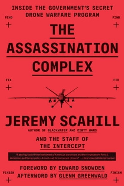 The Assassination Complex, Jeremy Scahill ; The Staff of The Intercept - Ebook - 9781501144158