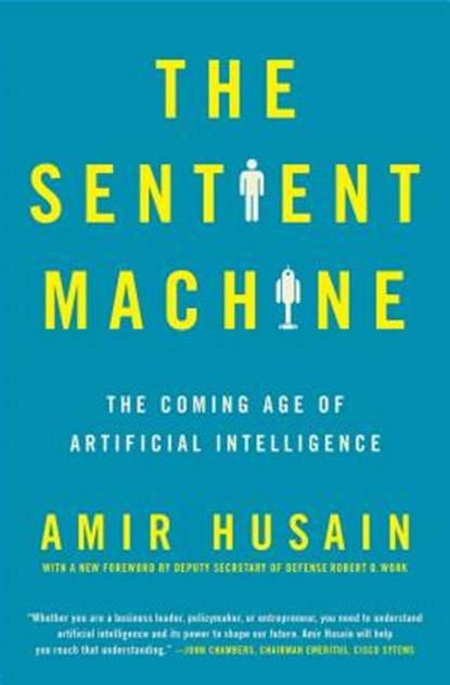 The Sentient Machine, Amir Husain - Paperback - 9781501144684