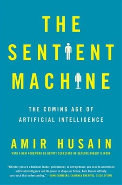 The Sentient Machine, Amir Husain - Ebook - 9781501144691
