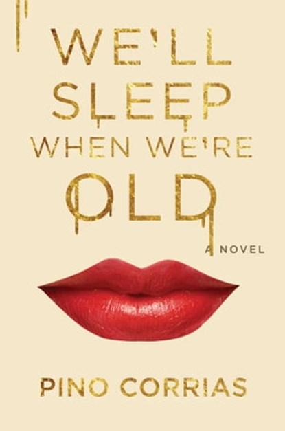 We'll Sleep When We're Old, Pino Corrias - Ebook - 9781501144981