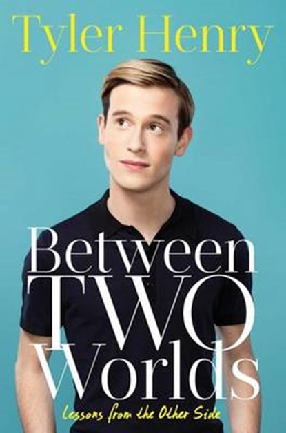 Between Two Worlds, HENRY,  Tyler - Gebonden - 9781501152627