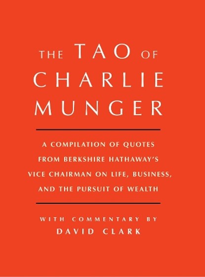 Tao of Charlie Munger, David Clark - Gebonden - 9781501153341