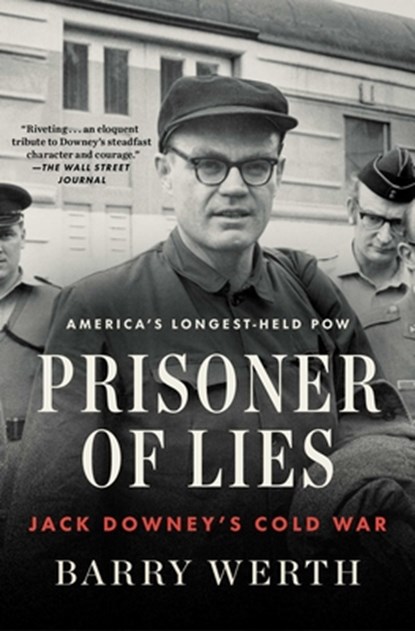 Prisoner of Lies: Jack Downey's Cold War, Barry Werth - Paperback - 9781501153983