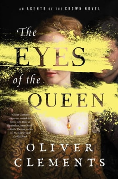 The Eyes of the Queen, Oliver Clements - Ebook - 9781501154713