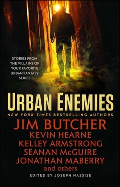 Urban Enemies, Jim Butcher ; Kevin Hearne ; Seanan McGuire ; Kelley Armstrong ; Jonathan Maberry ; Jeff Somers - Ebook - 9781501155093