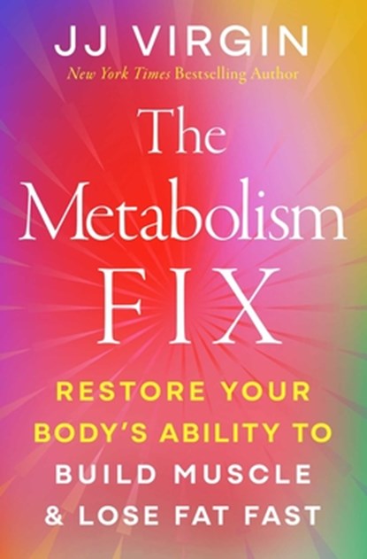 Metabolism Fix, JJ Virgin - Gebonden - 9781501155321
