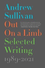 Out on a Limb - Andrew Sullivan - 9781501155932