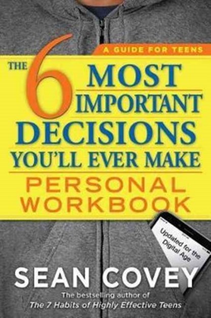 The 6 Most Important Decisions You'll Ever Make Personal Workbook, Sean Covey - Paperback - 9781501157141