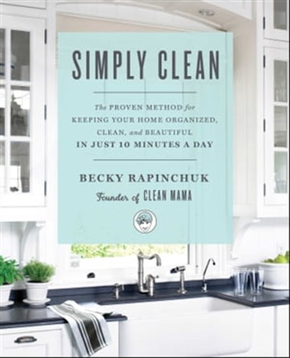 Simply Clean, Becky Rapinchuk - Ebook - 9781501158803