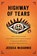 Highway of Tears: A True Story of Racism, Indifference, and the Pursuit of Justice for Missing and Murdered Indigenous Women and Girls, Jessica McDiarmid - Gebonden - 9781501160288