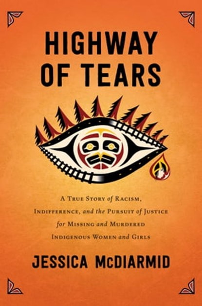 Highway of Tears, Jessica McDiarmid - Ebook - 9781501160301