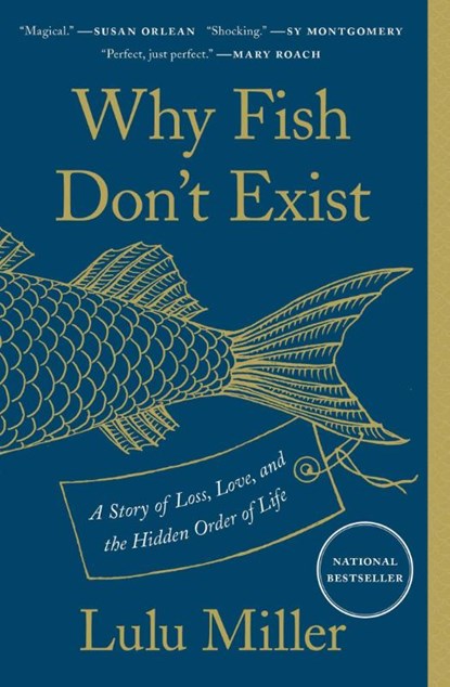 Why Fish Don't Exist, Lulu Miller - Paperback - 9781501160349
