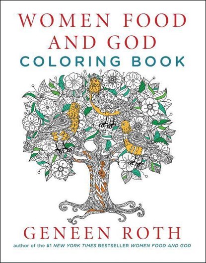 Women Food and God Coloring Book, Geneen Roth - Paperback - 9781501161919