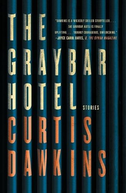 The Graybar Hotel, Curtis Dawkins - Paperback - 9781501162305