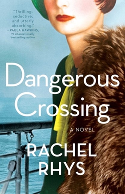 Dangerous Crossing, Rachel Rhys - Paperback - 9781501162732