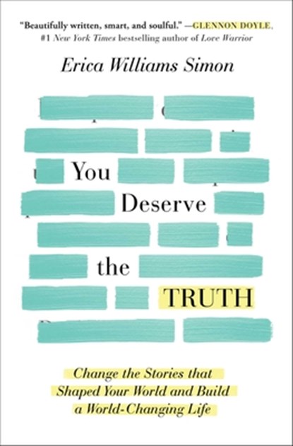 You Deserve the Truth, Erica Williams Simon - Paperback - 9781501163272