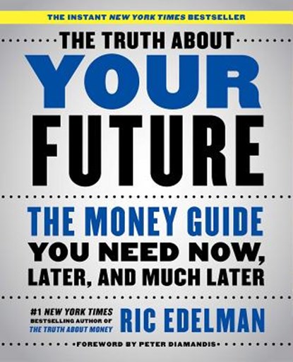 The Truth About Your Future, Ric Edelman - Paperback - 9781501163814