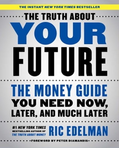 The Truth About Your Future, Ric Edelman - Ebook - 9781501163821