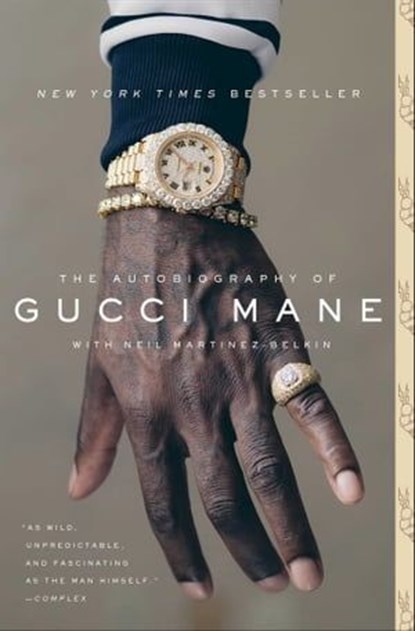 The Autobiography of Gucci Mane, Gucci Mane ; Neil Martinez-Belkin - Ebook - 9781501165337