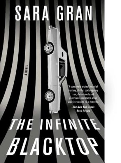 The Infinite Blacktop, Sara Gran - Paperback - 9781501165726