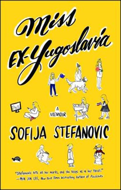 Miss Ex-Yugoslavia: A Memoir, Sofija Stefanovic - Paperback - 9781501165757