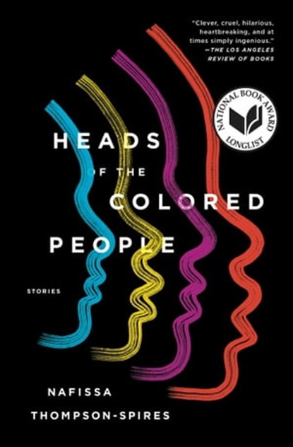 Heads of the Colored People, Nafissa Thompson-Spires - Ebook - 9781501168017