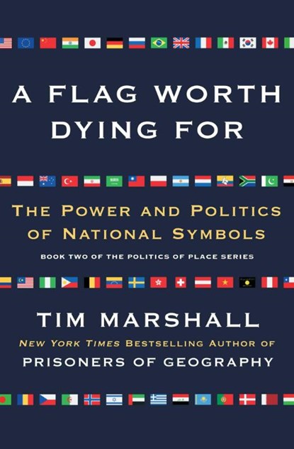 Flag Worth Dying For, Tim Marshall - Paperback - 9781501168345