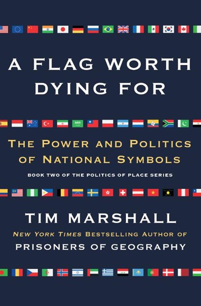 Flag Worth Dying For, Tim Marshall - Paperback - 9781501168345