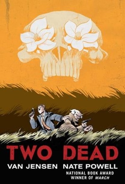 Two Dead, Van Jensen ; Nate Powell - Ebook - 9781501168970
