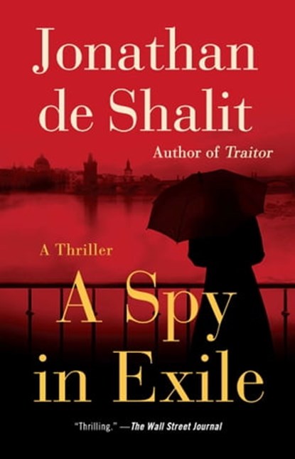 A Spy in Exile, Jonathan de Shalit - Ebook - 9781501170584