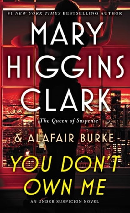 You Don't Own Me, Mary Higgins Clark ; Alafair Burke - Ebook - 9781501171673