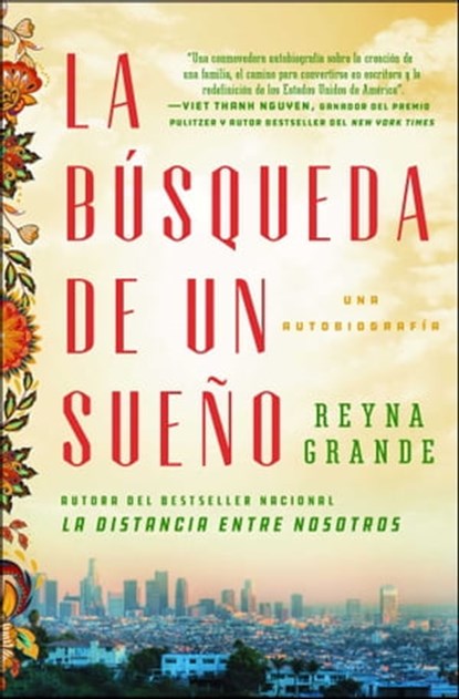 La búsqueda de un sueño (A Dream Called Home Spanish edition), Reyna Grande - Ebook - 9781501172083