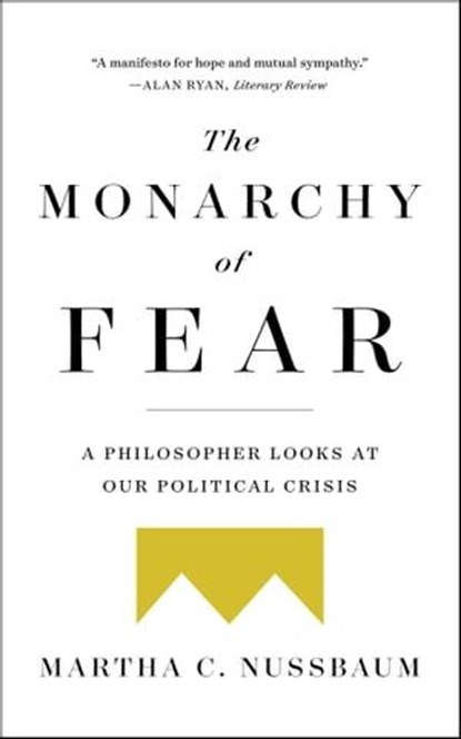 The Monarchy of Fear, Martha C. Nussbaum - Ebook - 9781501172502