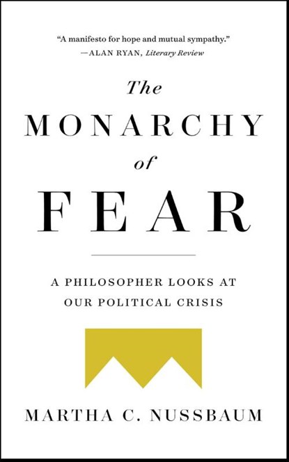 The Monarchy of Fear, Martha C. Nussbaum - Paperback - 9781501172519