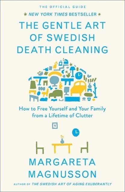 The Gentle Art of Swedish Death Cleaning, Margareta Magnusson - Gebonden - 9781501173240